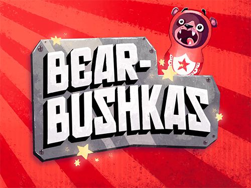 Download Bearbushkas iOS 9.1 game free.