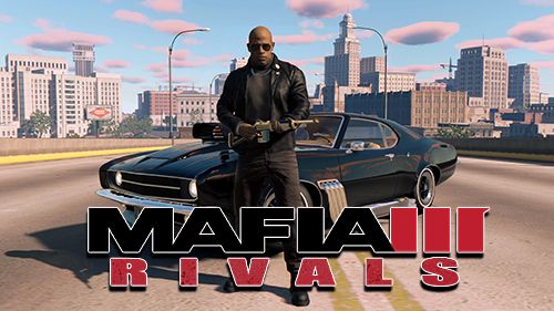 Download Mafia 3: Rivals iOS 9.0 game free.