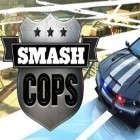 Download game Smash cops for free and Risky Rider for iPhone and iPad.