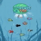 Download game Tadpole tap for free and OPEN THE DOORS for iPhone and iPad.