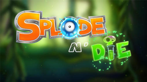 Download Splode'n'die Android free game.