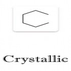 Download app  for free and Crystallic for Android phones and tablets .