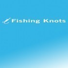 Download app  for free and Fishing Knots for Android phones and tablets .