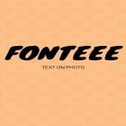Download Fonteee: Text on photo - best Android app for phones and tablets.