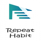 Download app  for free and Repeat habit - Habit tracker for goals for Android phones and tablets .
