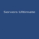 Download app  for free and Servers Ultimate for Android phones and tablets .
