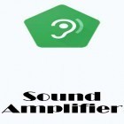 Download app  for free and Sound amplifier for Android phones and tablets .