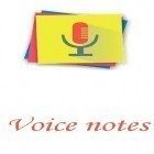 Download app  for free and Voice notes - Quick recording of ideas for Android phones and tablets .