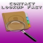 Download app  for free and Contact lookup fast for Android phones and tablets .