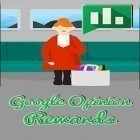 Download app  for free and Google opinion rewards for Android phones and tablets .