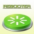 Download app  for free and Rebooter for Android phones and tablets .