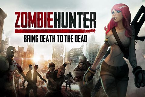 Game Zombie hunter: Bring death to the dead for iPhone free download.