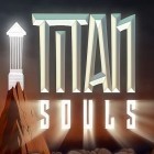 Download game Titan souls for free and Soul for iPhone and iPad.